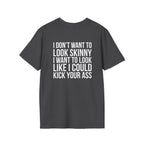 Kick Your Ass – Unisex Softstyle Tee | White Front, Plain Back