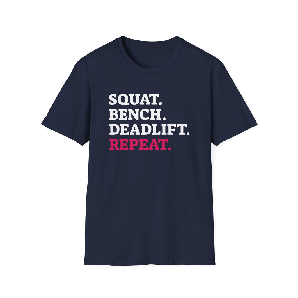 Squat Bench Deadlift Repeat - Unisex Softstyle T-Shirt - Black Logo Front & Back