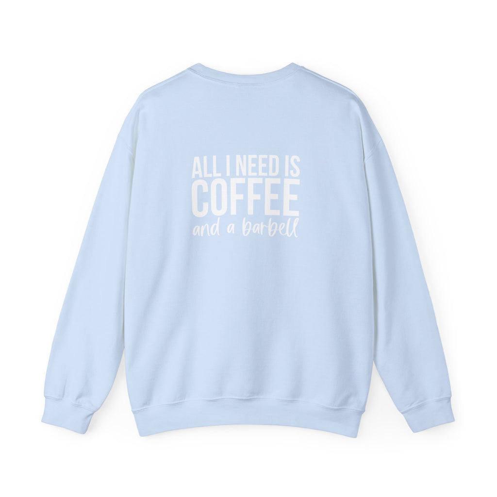 ALL I NEED IS COFFEE and a Barbell - Unisex Heavy Blend™ Crewneck Sweatshirt - Distressed Logo - Front & Back
