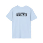 Goal Weight Strong AF - Unisex Softstyle T-Shirt - Black Print on Front & Back