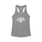 I Could Deadlift You - Women's Ideal Racerback Tank - White Logo - Plain Back