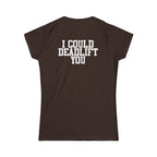 I Could Deadlift You – Women’s Softstyle Tee | WWLW Front, Statement Back