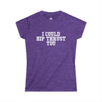 I Could Hip Thrust You - Women's Softstyle Tee - White Logo Plain Back