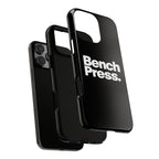 Bench Press. - Tough Phone Case