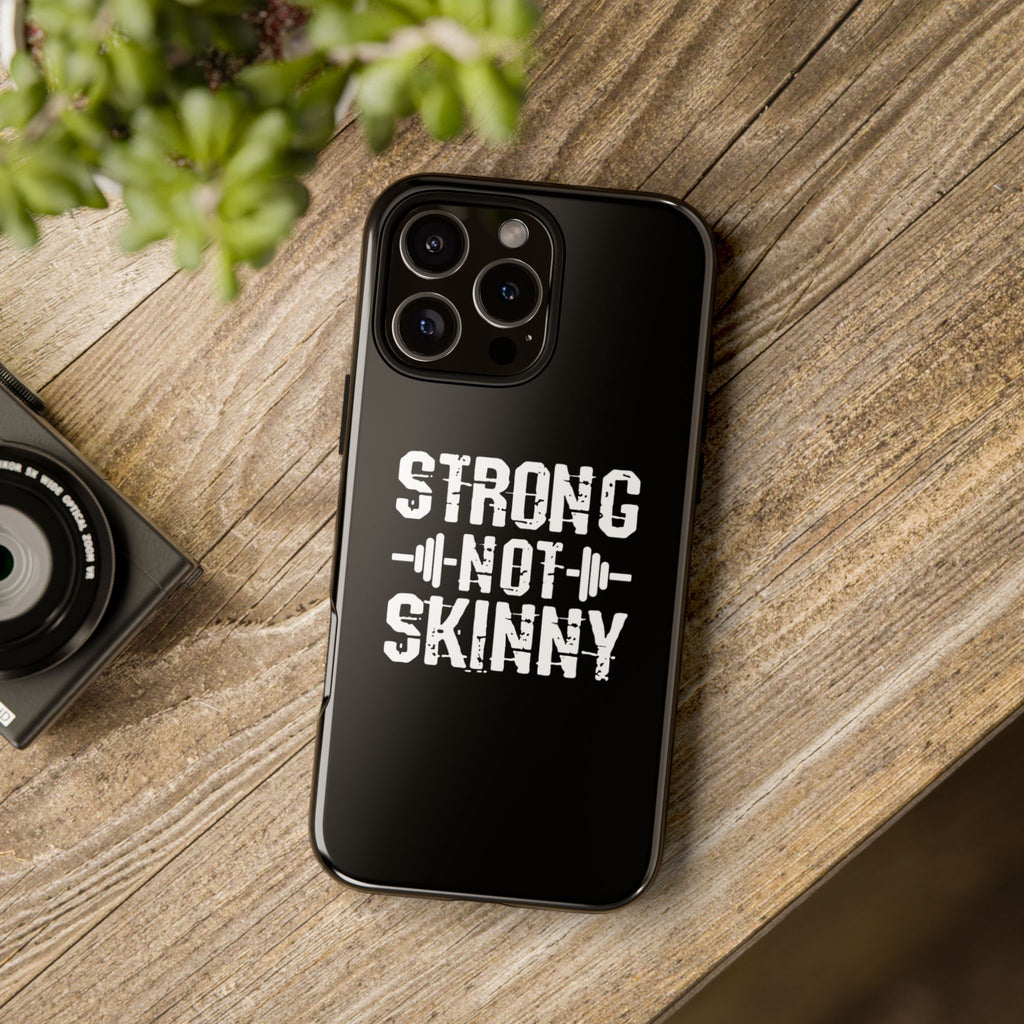 Strong Not Skinny - Tough Case