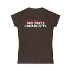 Good Girls Tone, Bad Girls Deadlift - Distressed White Logo - Women's Softstyle Tee