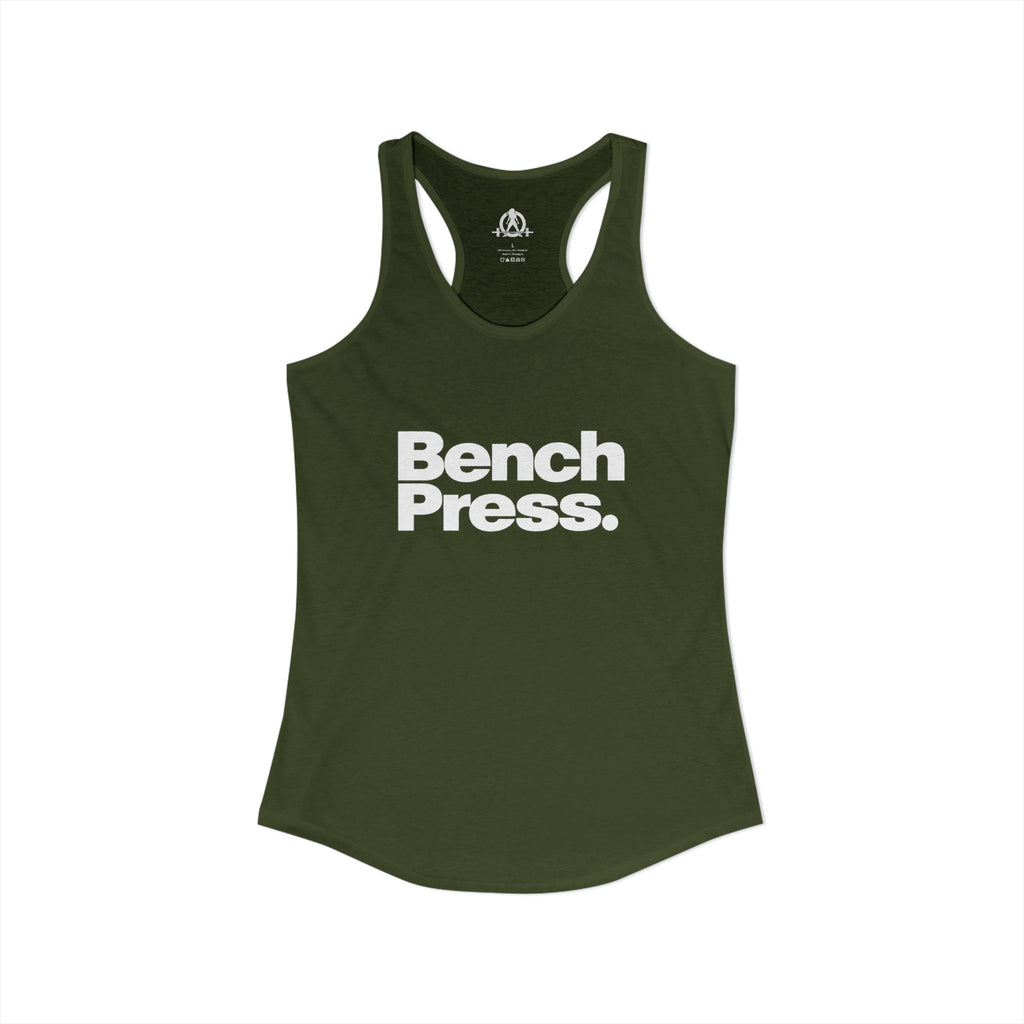 Bench Press. - Women's Ideal Racerback Tank