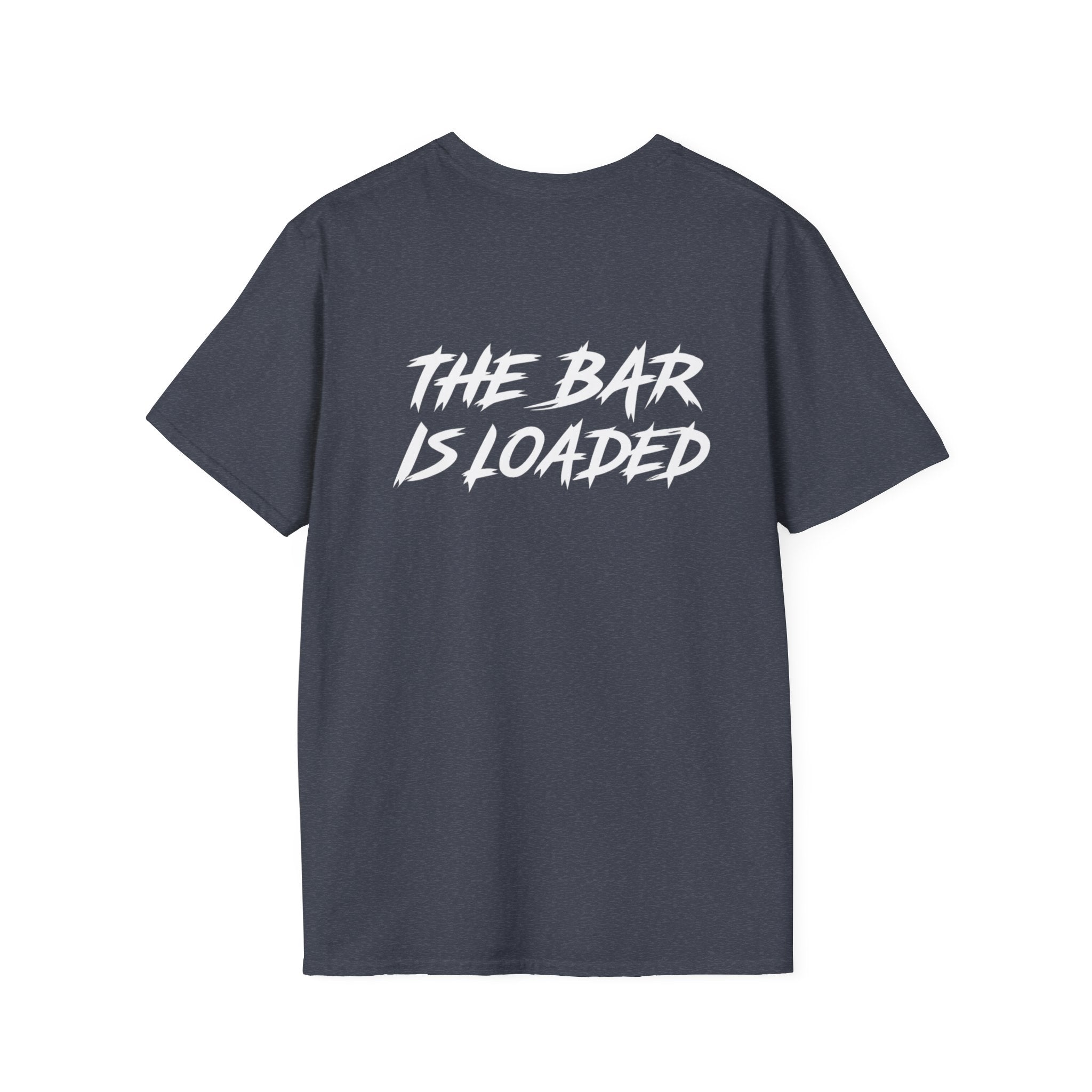 The Bar Is Loaded -  Unisex Softstyle T-Shirt - White Logo