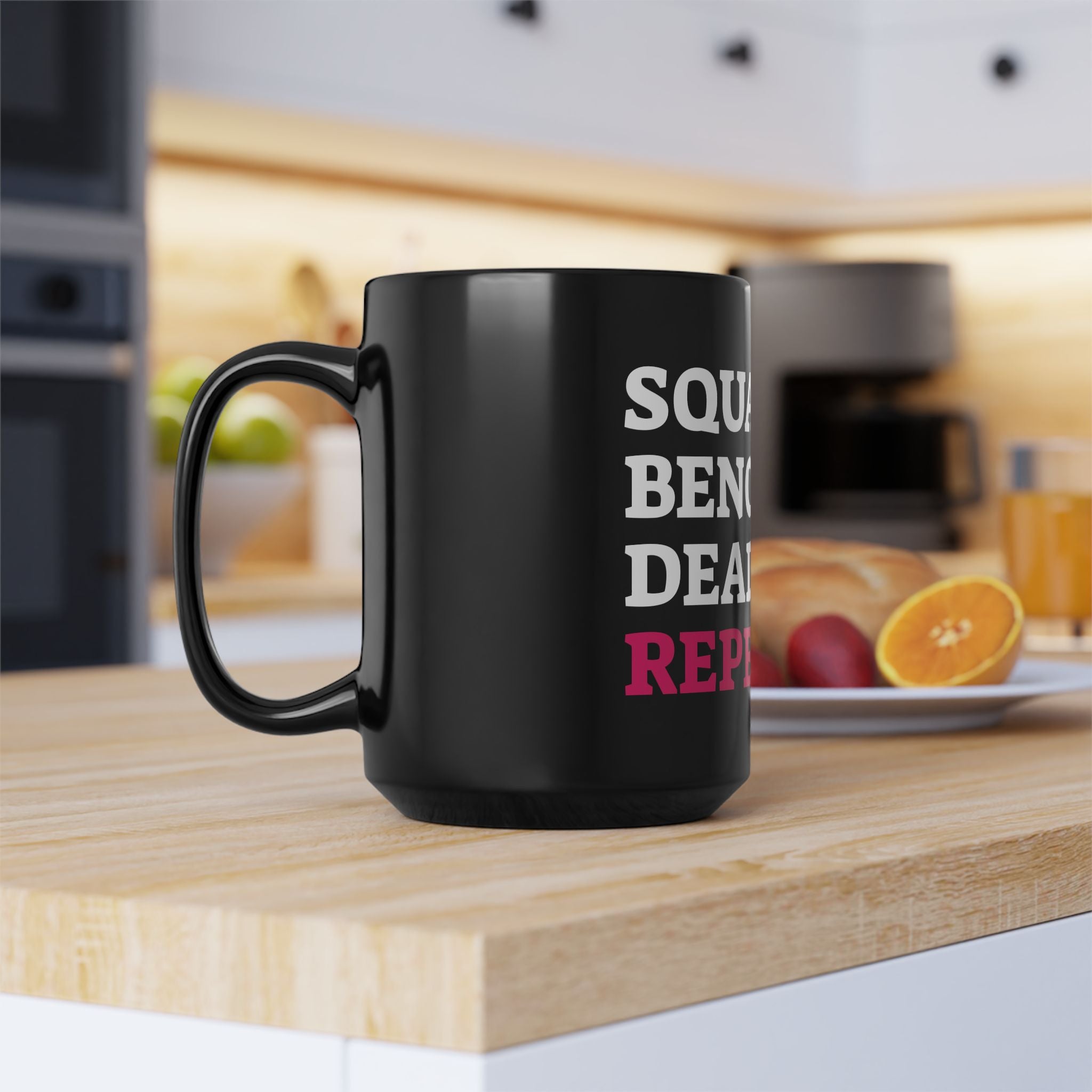 Squat Bench Deadlift Repeat - 15oz Mug - Black