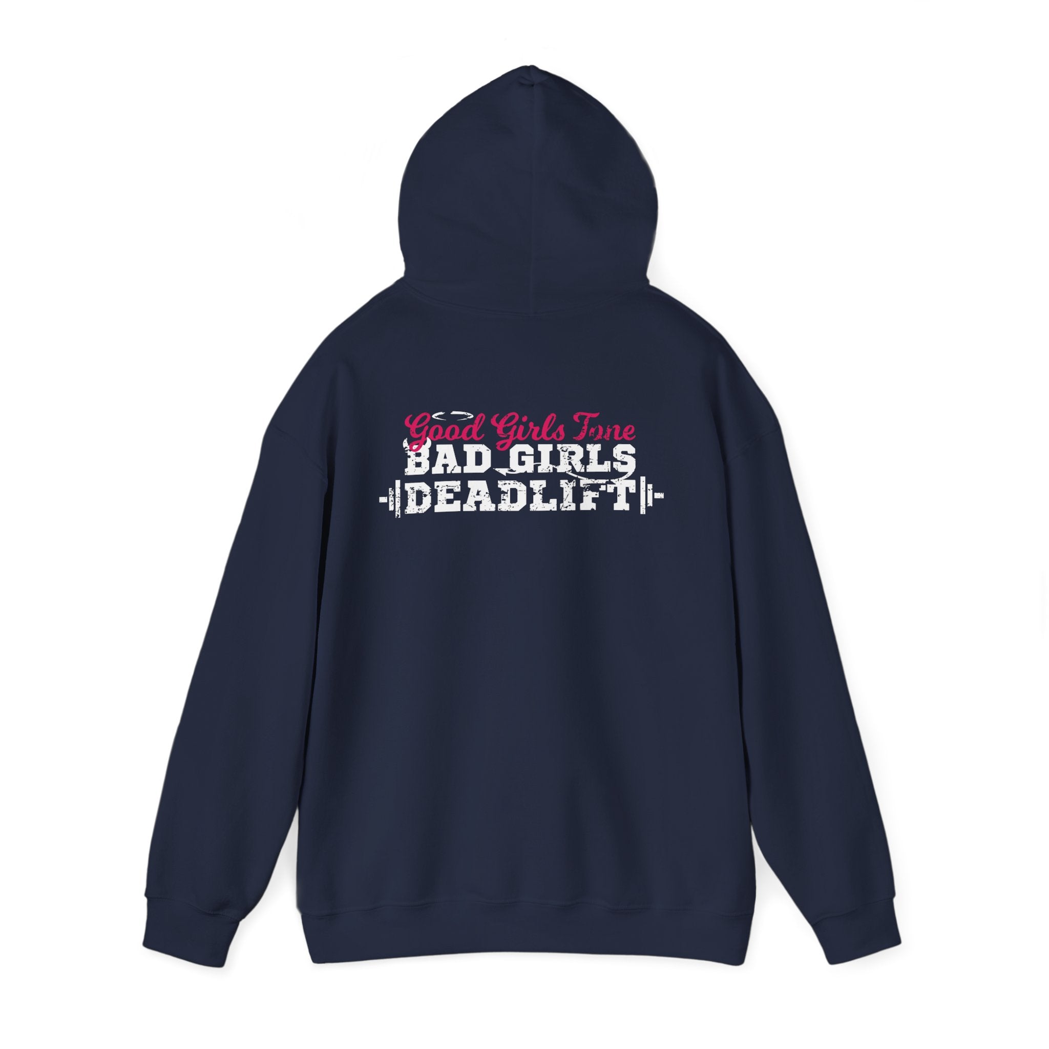 Good Girls Tone Bad Girls Deadlift - Distressed White Dark Logo - Unisex Heavy Blend Hooded Sweatshirt