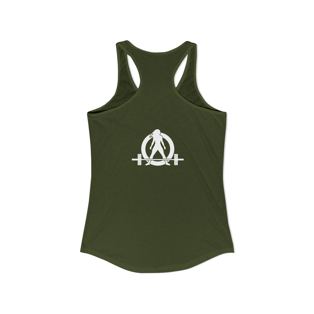 I Could Squat You - Women's Ideal Racerback Tank - White Logo Front & Back