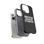 Drink Caffeine. Wear Black. Lift Heavy Shit. — Tough Phone Case