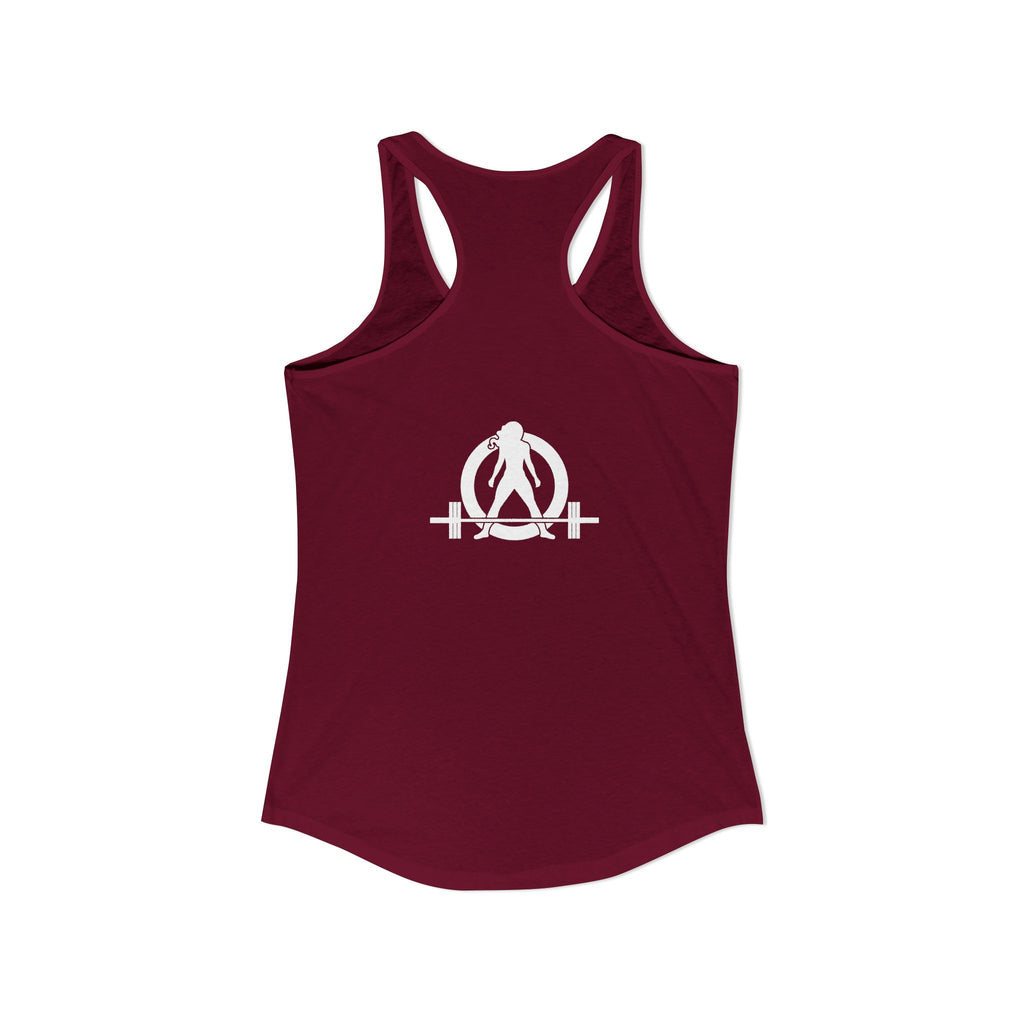 I Could Squat You - Women's Ideal Racerback Tank - White Logo Front & Back