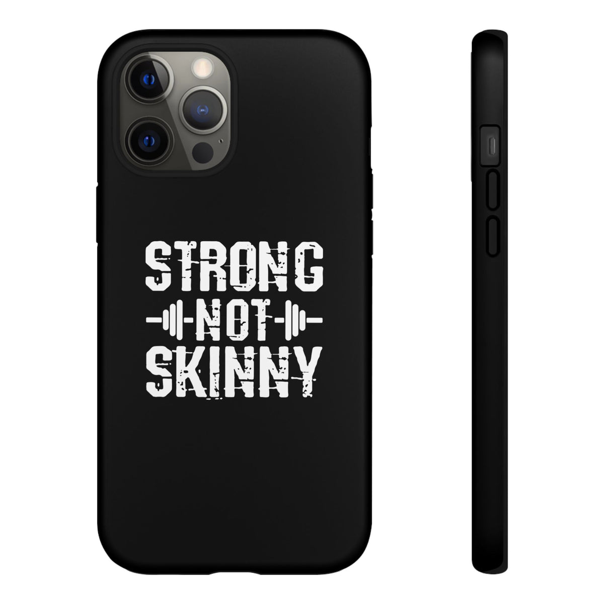 Strong Not Skinny - Tough Case