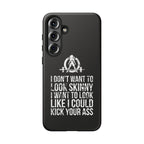 Tough Cases - I Don't Want To Look Skinny I Want To Look Like I Can Kick Your Ass - WWLW Logo
