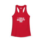 I Could Deadlift You - Women's Ideal Racerback Tank - White Logo - Plain Back