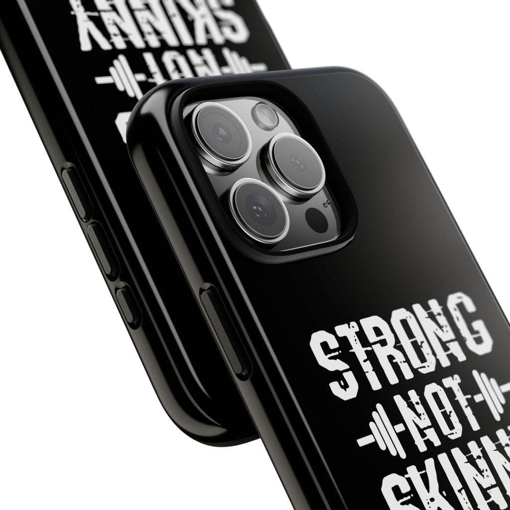 Strong Not Skinny - Tough Case