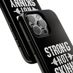 Strong Not Skinny - Tough Case