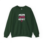 Mom Lifts Heavy – Unisex Crewneck Sweatshirt
