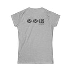 45 + 45 = 135 V1 - Women's Softstyle Tee - Black Logo on Front & Back