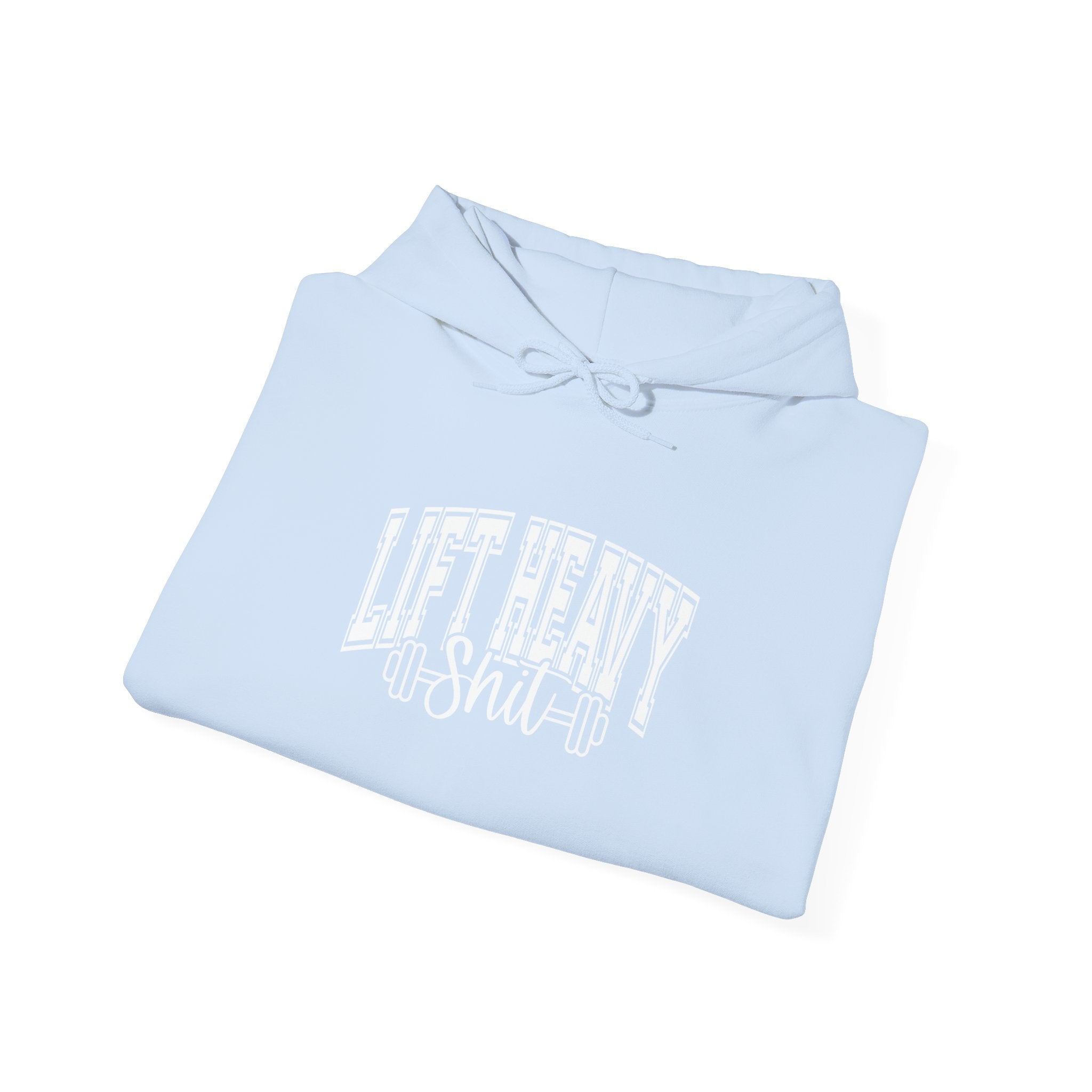 Lift Heavy Shit - Unisex Heavy Blend Hooded Sweatshirt - White Logo on Front & Right Sleeve