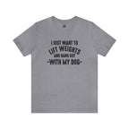 Lift Weights & Hang With My Dog - Unisex Jersey Short Sleeve Tee - Front Dark Logo