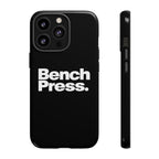 Bench Press. - Tough Phone Case