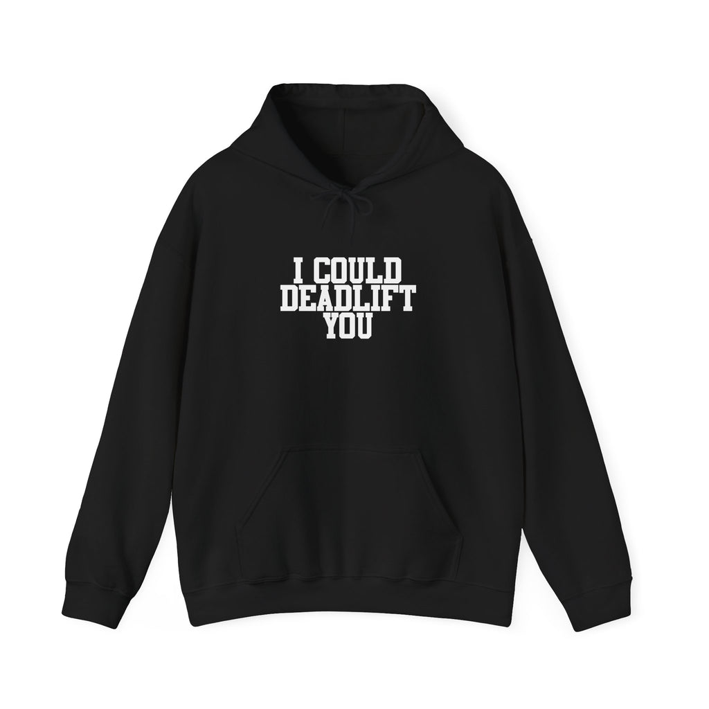 WWLW “I Could Deadlift You” Hoodie - Front White Logo Plain Back