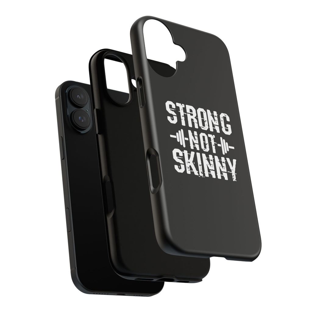 Strong Not Skinny - Tough Case
