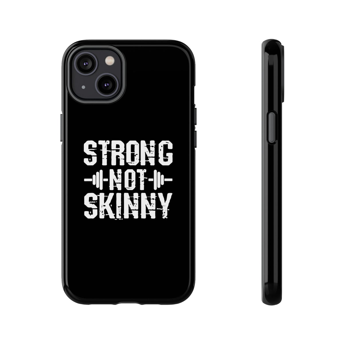 Strong Not Skinny - Tough Case