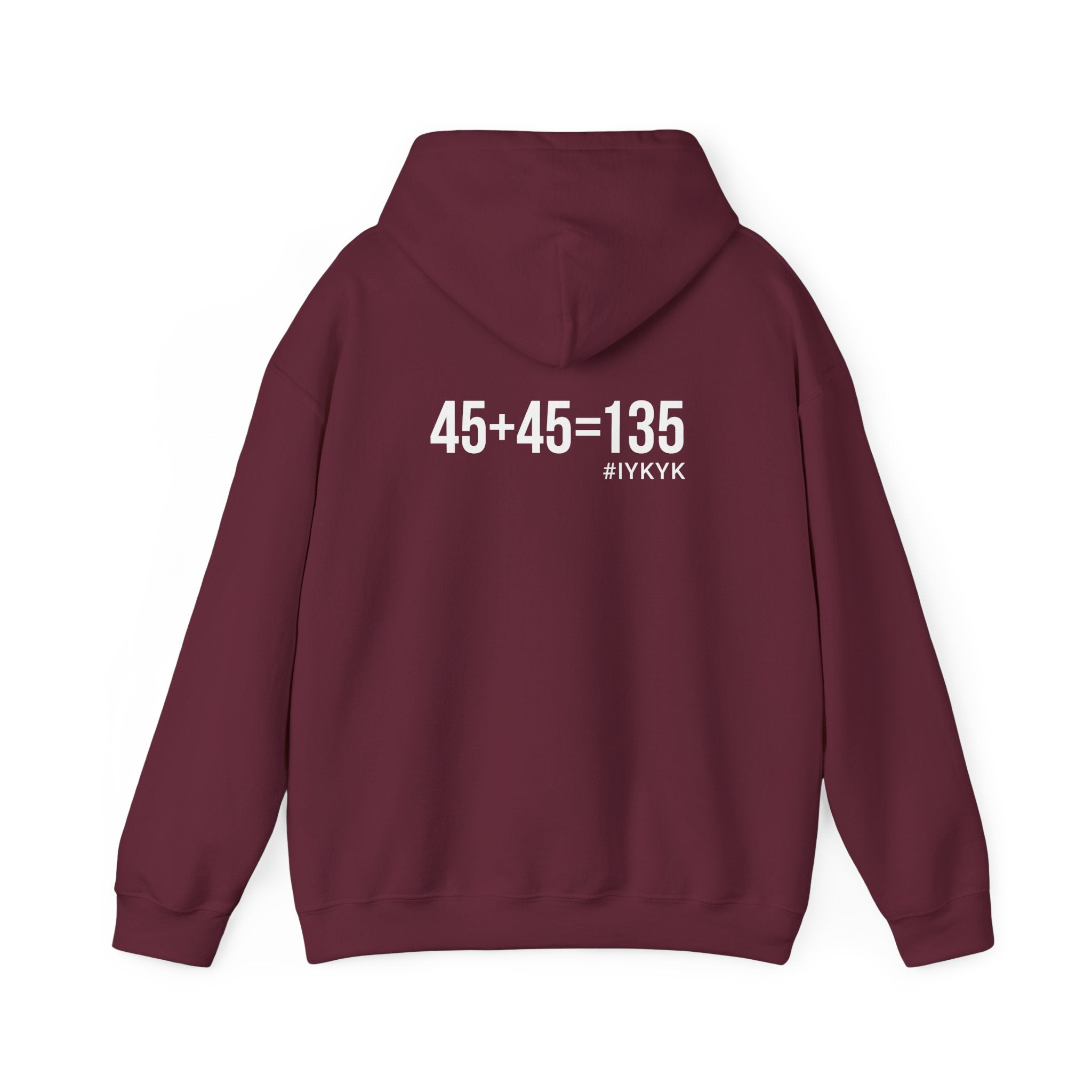 45 + 45 = 135  - Unisex Heavy Blend Hooded Sweatshirt  - White Logo Front & Back