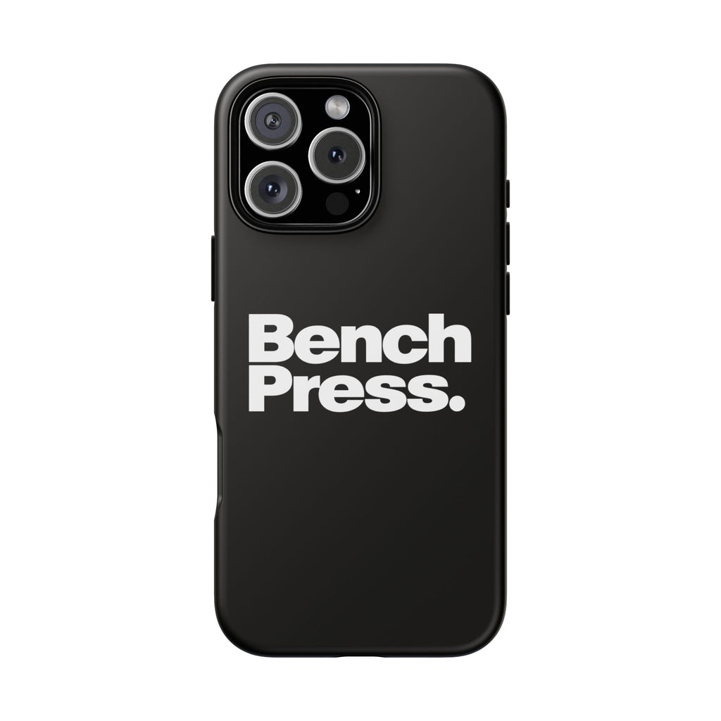 Bench Press. - Tough Phone Case
