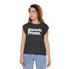 Bench. Press. Women’s Muscle Tee — Flowy Rolled Cuff Gym Top