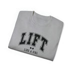 Lift Like A Girl - Unisex Ultra Cotton Tee - Front Black Logo - Plain Back