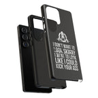 Tough Cases - I Don't Want To Look Skinny I Want To Look Like I Can Kick Your Ass - WWLW Logo