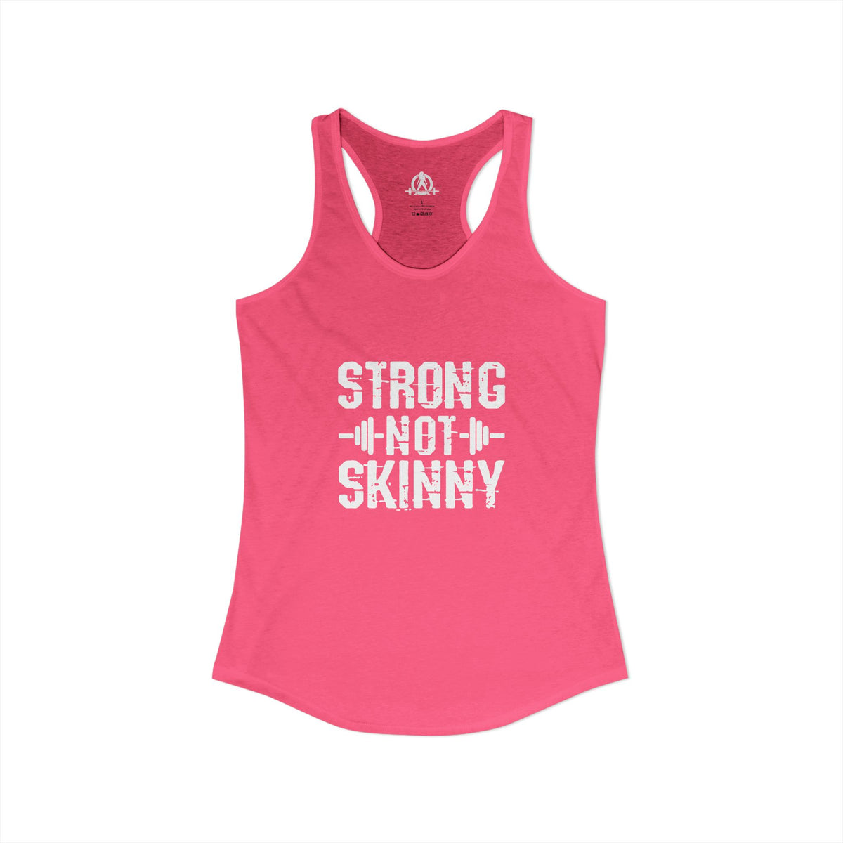 Strong Not Skinny - Women's Ideal Racerback Tank - Front White Logo