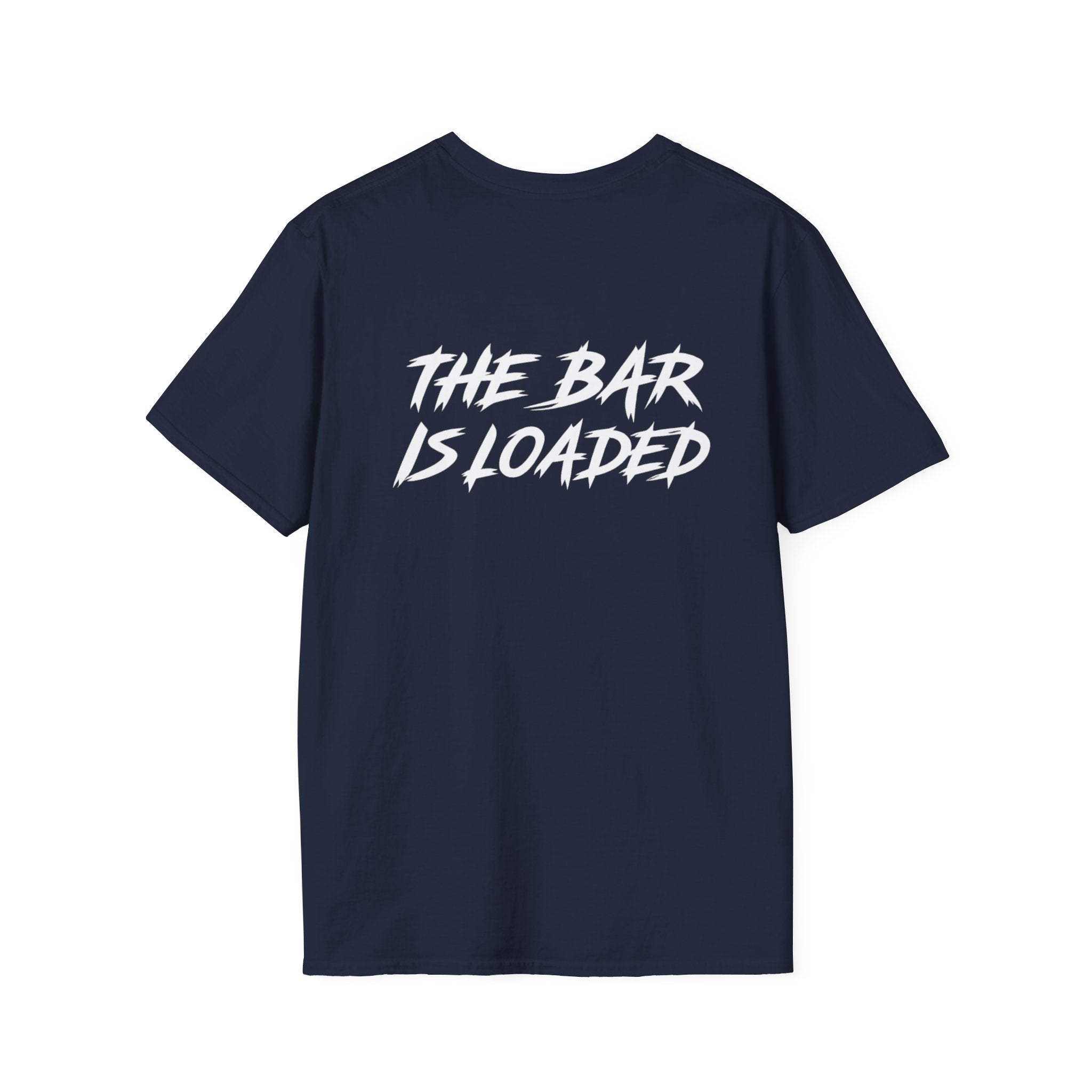 The Bar Is Loaded -  Unisex Softstyle T-Shirt - White Logo