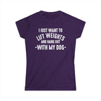Lift Weights & Hang Out With My Dog - Women's Softstyle Tee - Distressed Color Logo