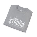 She Is STRONG - Unisex Softstyle T-Shirt - Front White Print