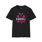 I'm A Barbell Girl Unisex Soft-Style Tee  Front Logo Plain Back
