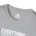 Everything Hurts & I'm Hungry  - Unisex Softstyle T-Shirt - Print on Front Plain Back