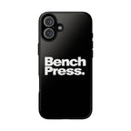 Bench Press. - Tough Phone Case