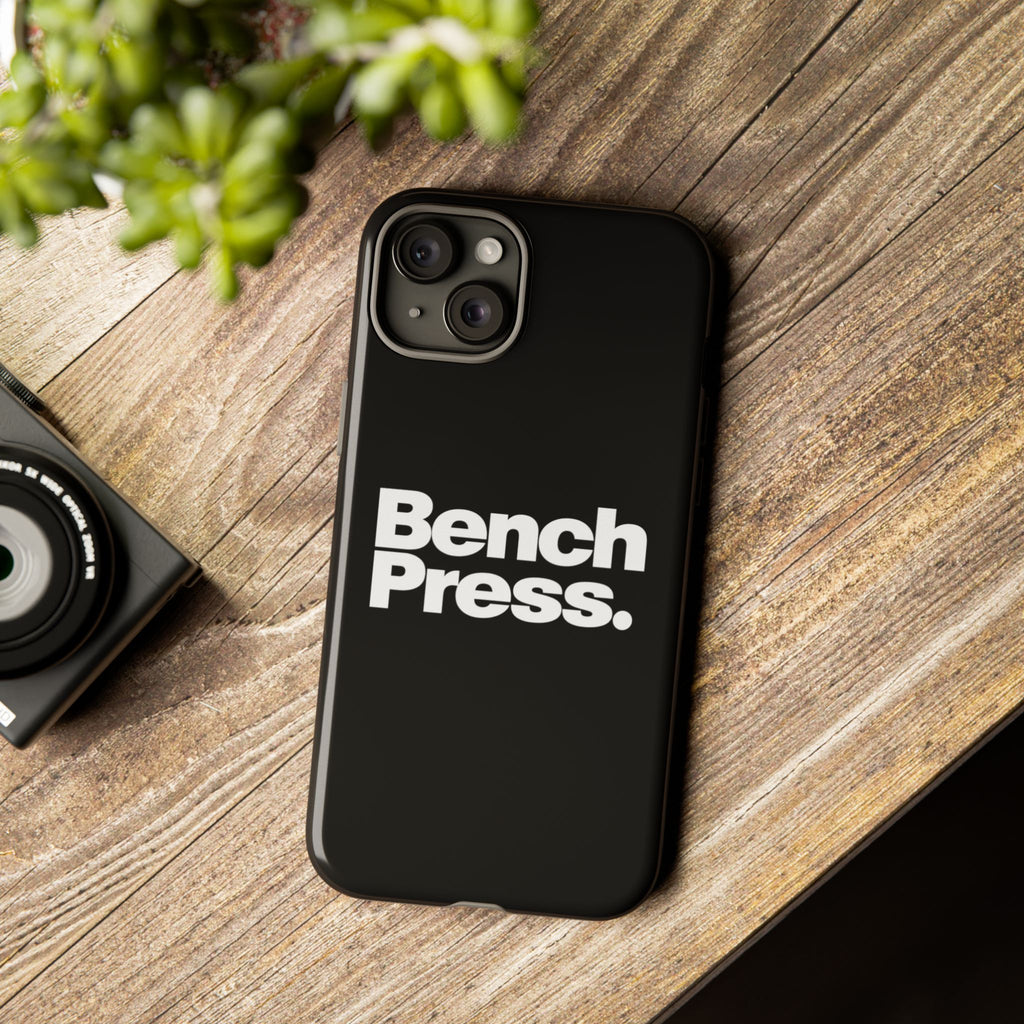 Bench Press. - Tough Phone Case