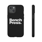 Bench Press. - Tough Phone Case