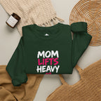 Mom Lifts Heavy – Unisex Crewneck Sweatshirt