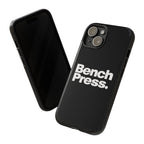 Bench Press. - Tough Phone Case