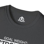 Goal Weight Strong AF - Unisex Softstyle T-Shirt - Print on Front Plain Back
