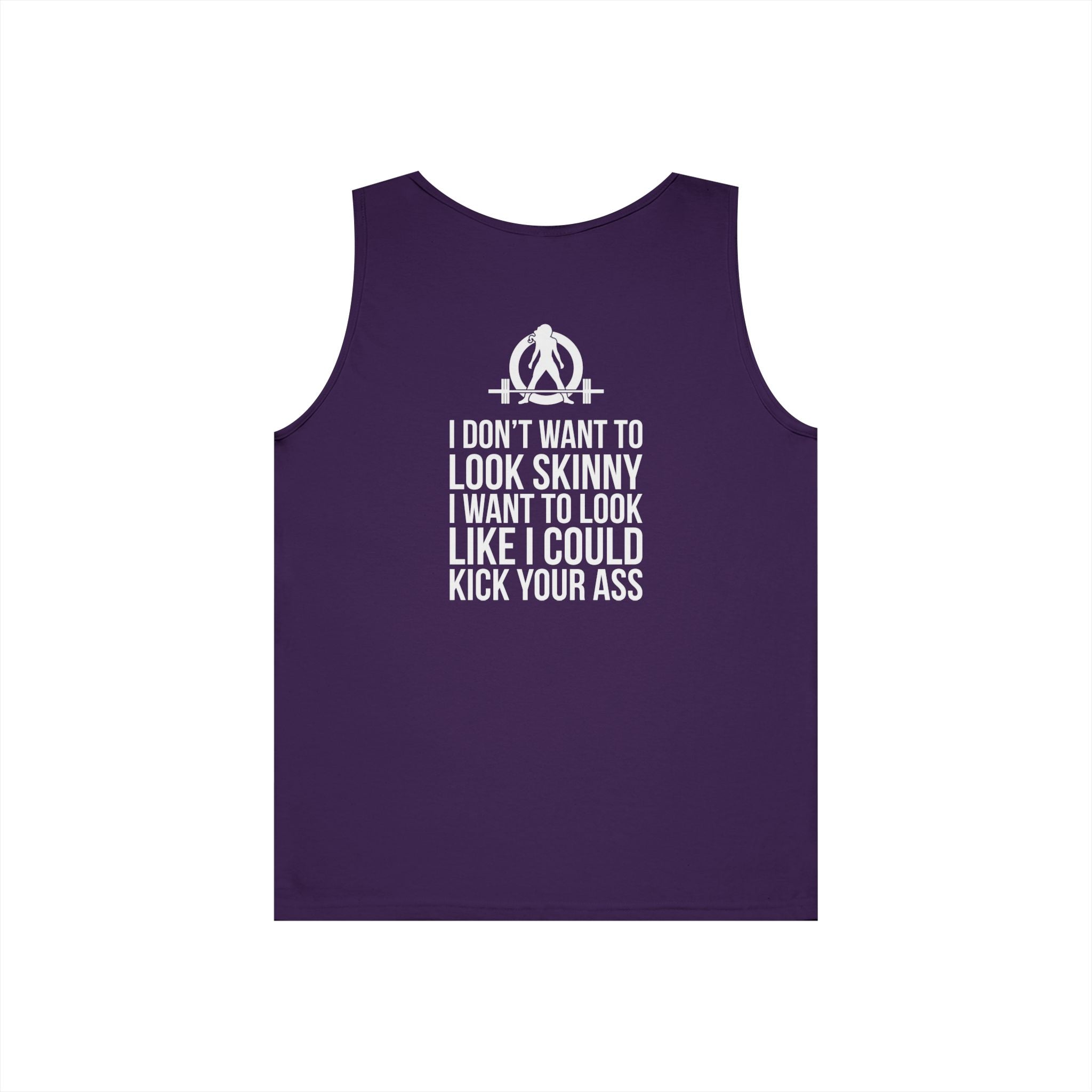 I DON’T WANT TO LOOK SKINNY I WANT TO LOOK LIKE I CAN KICK YOUR ASS – WWLW White Logo Unisex Heavy Cotton Tank Top