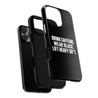 Drink Caffeine. Wear Black. Lift Heavy Shit. — Tough Phone Case