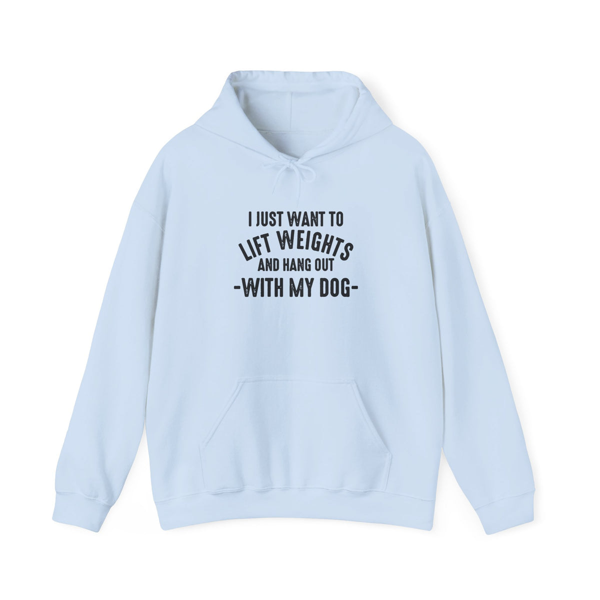 Lift Weights & Hang Out With My Dog  - Dark Logo  - Unisex Heavy Blend Hooded Sweatshirt - Front Black Logo